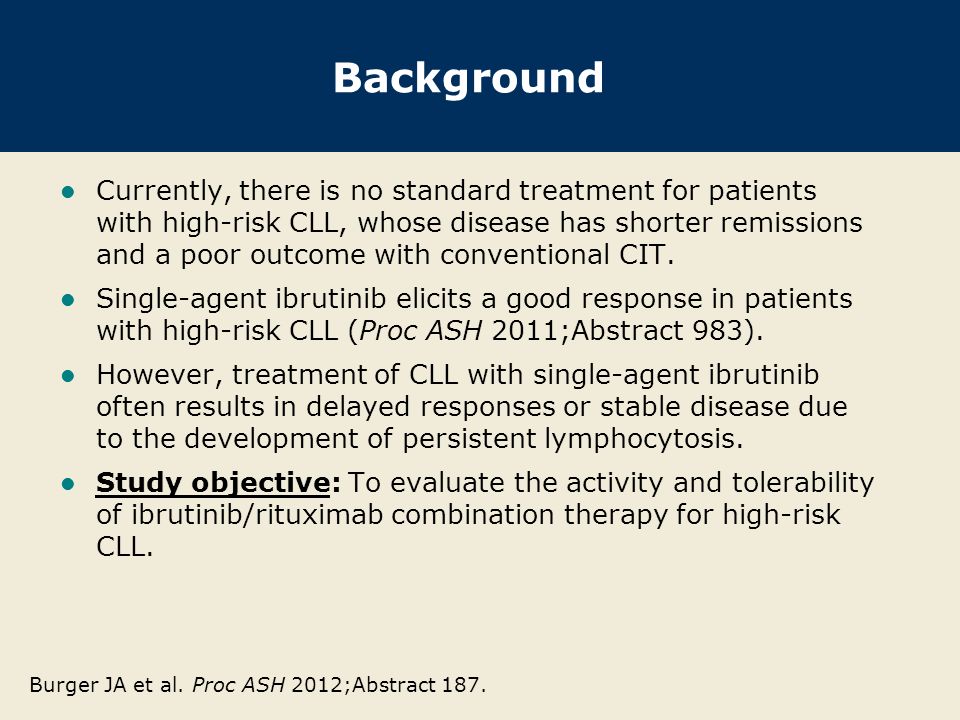 Background Currently, there is no standard treatment for patients with high-risk CLL, whose disease has shorter remissions and a poor outcome with conventional CIT.
