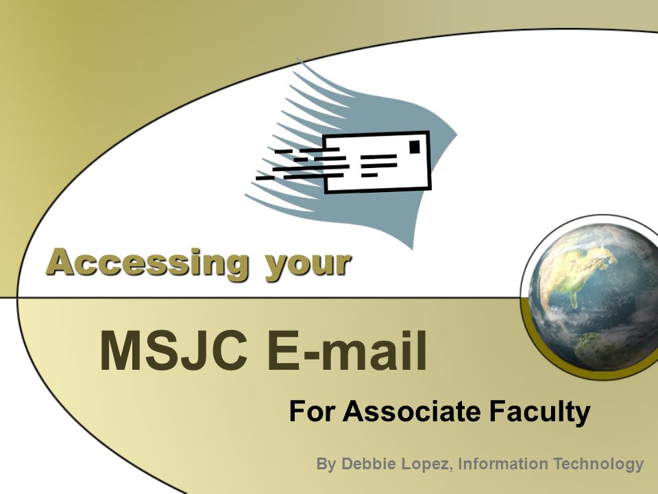 accessing your msjc for associate faculty by debbie lopez