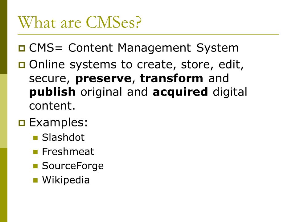 What are CMSes.