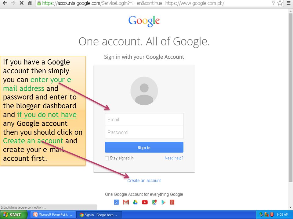If you have a Google account then simply you can enter your e- mail address and password and enter to the blogger dashboard and if you do not have any Google account then you should click on Create an account and create your  account first.