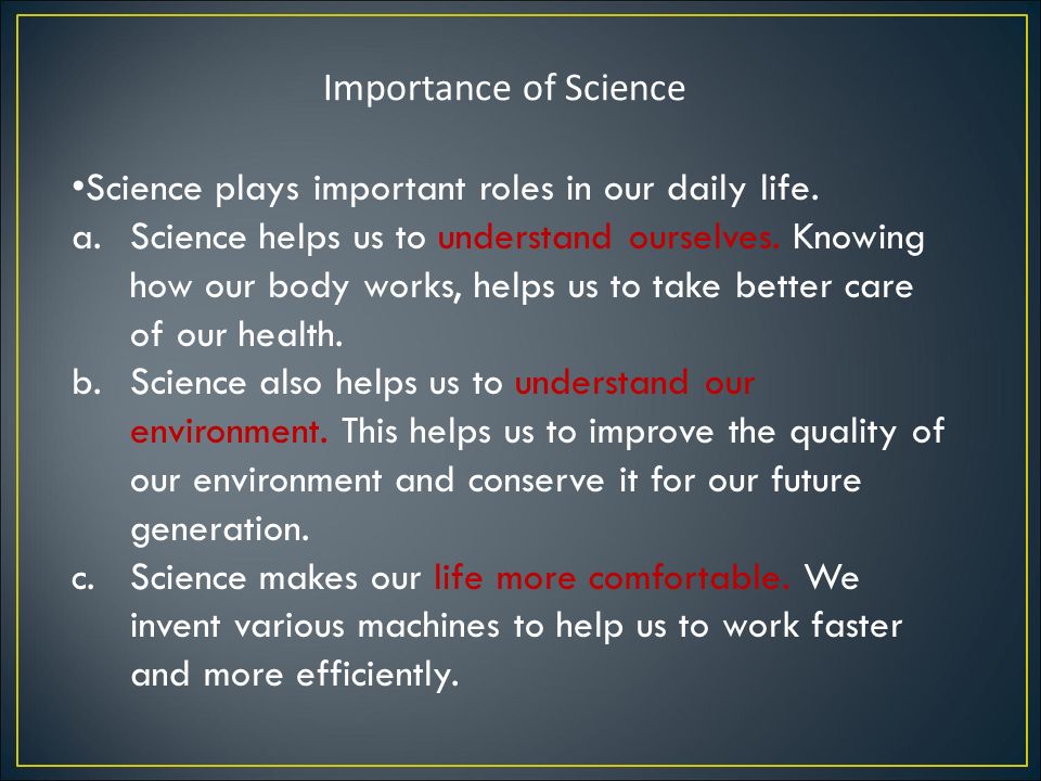 role of science in life