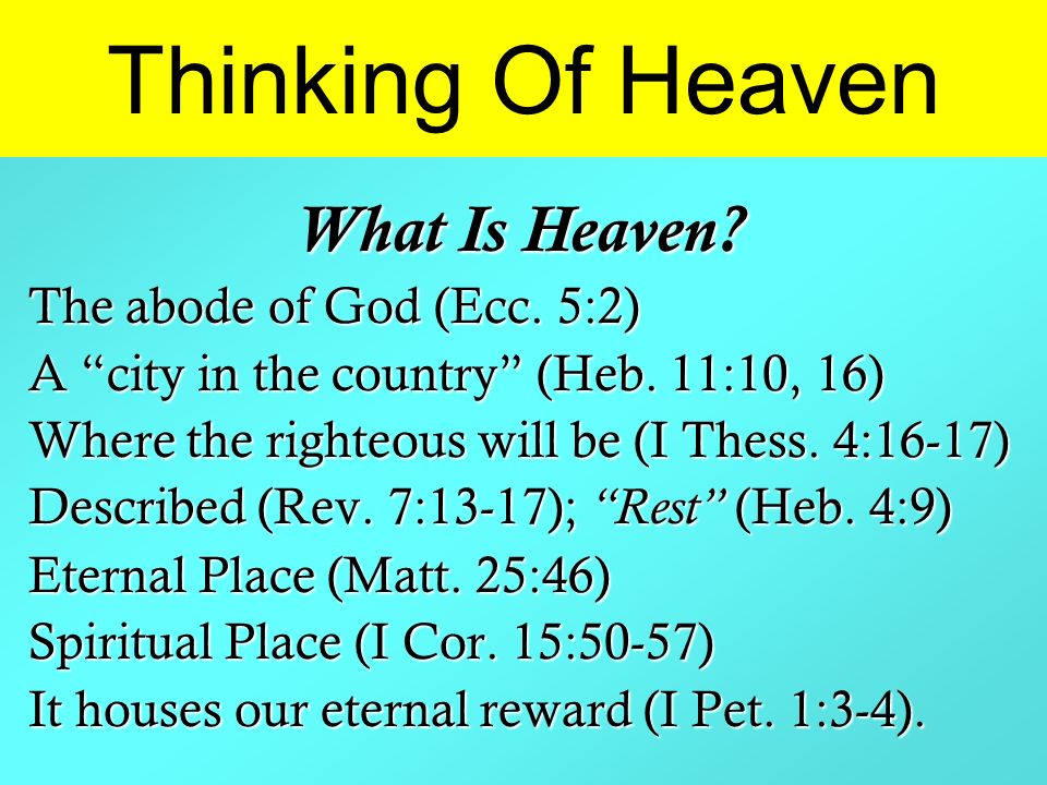Thinking Of Heaven What Is Heaven. The abode of God (Ecc.