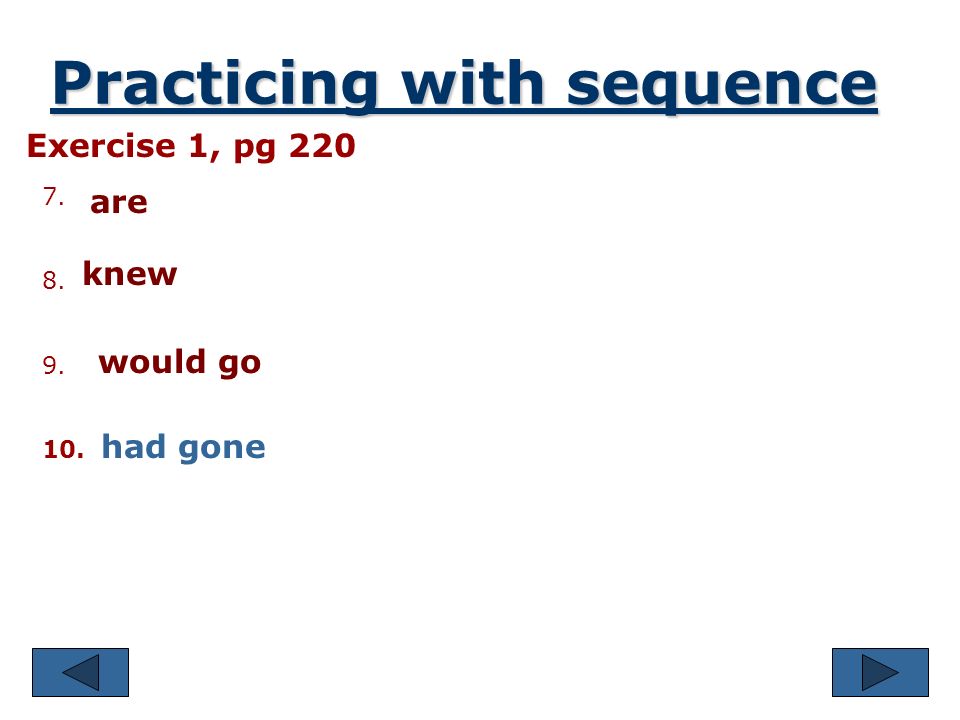 Practicing with sequence Exercise 1, pg