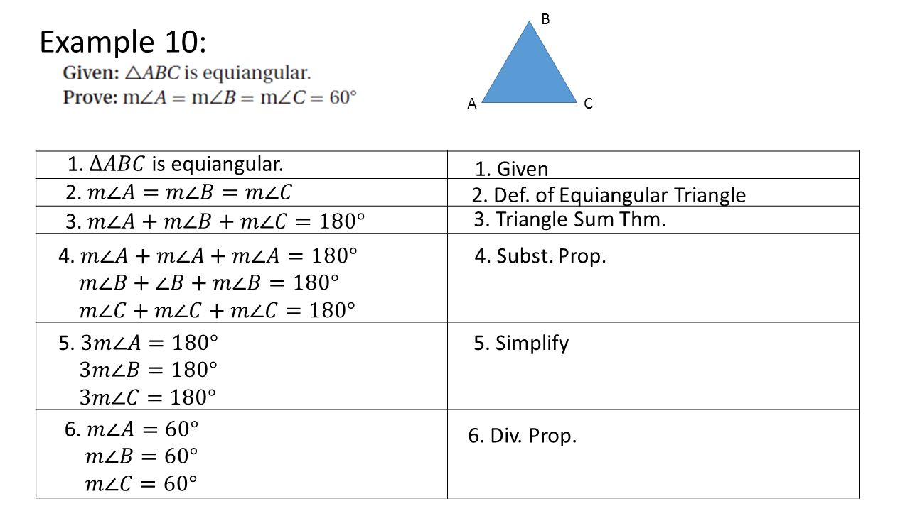 A B C 3. Triangle Sum Thm. 1. Given 2. Def. of Equiangular Triangle 4.