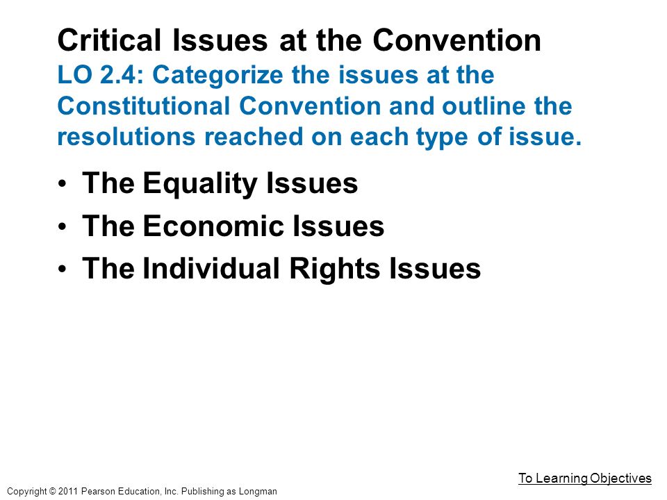 Critical Issues at the Convention LO 2.4: Categorize the issues at the Constitutional Convention and outline the resolutions reached on each type of issue.