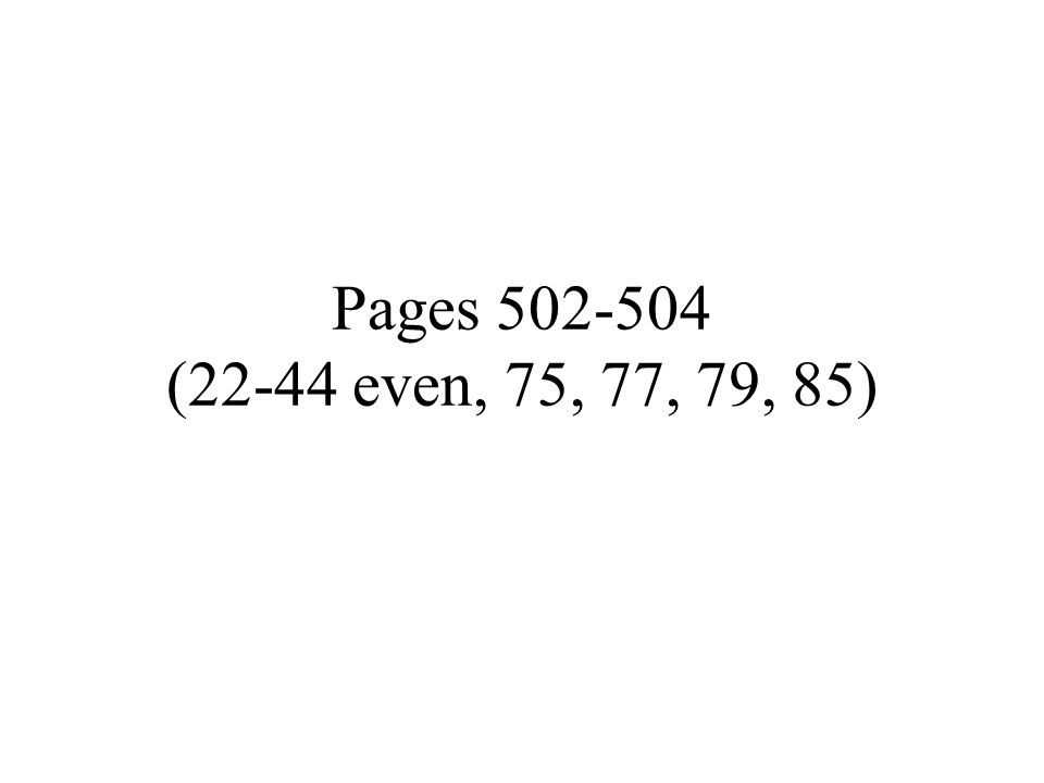 Pages (22-44 even, 75, 77, 79, 85)