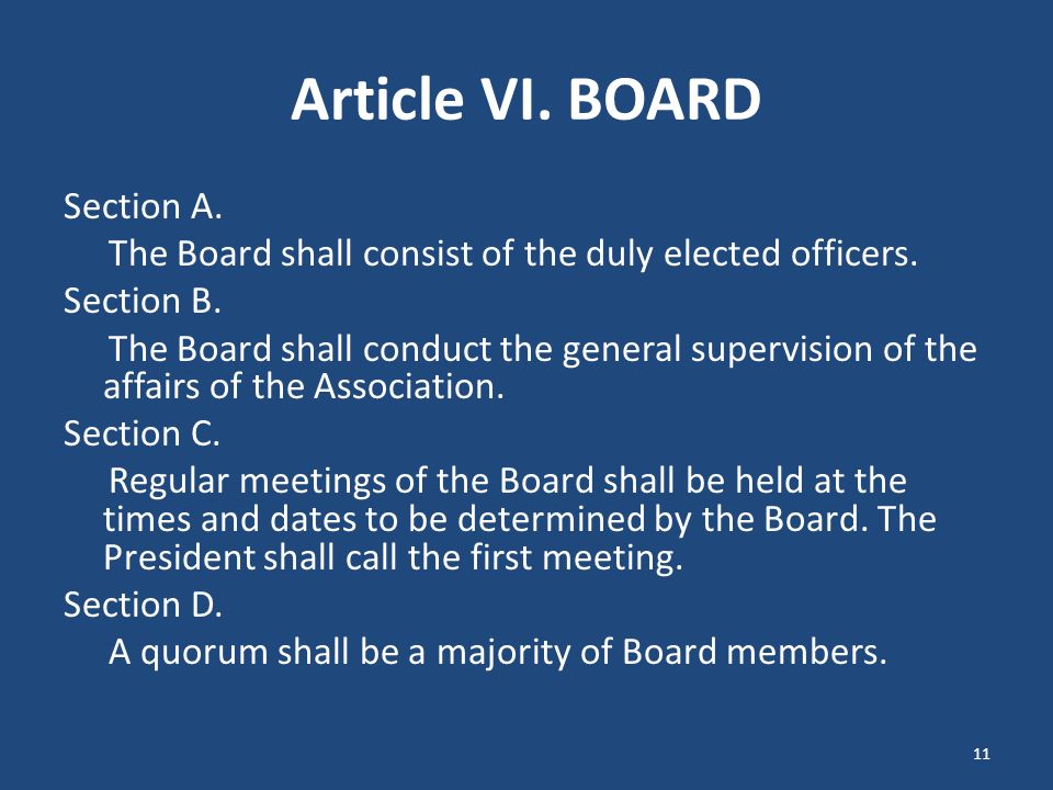Article VI. BOARD Section A. The Board shall consist of the duly elected officers.