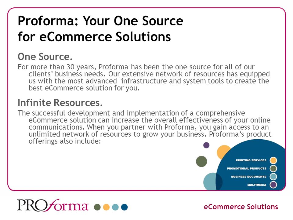 Proforma: Your One Source for eCommerce Solutions One Source.