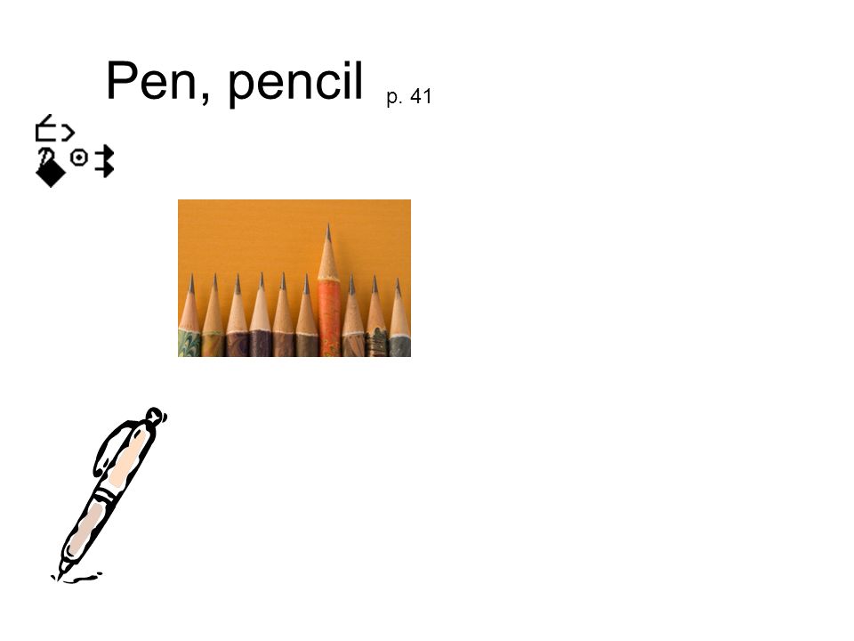Pen, pencil p. 41
