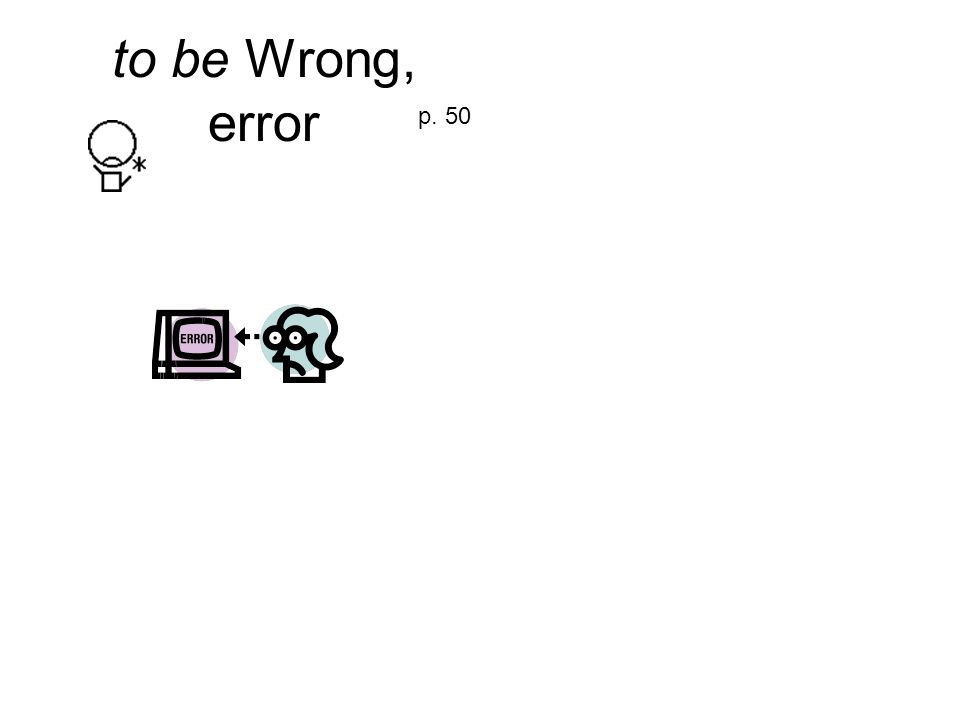 to be Wrong, error p. 50
