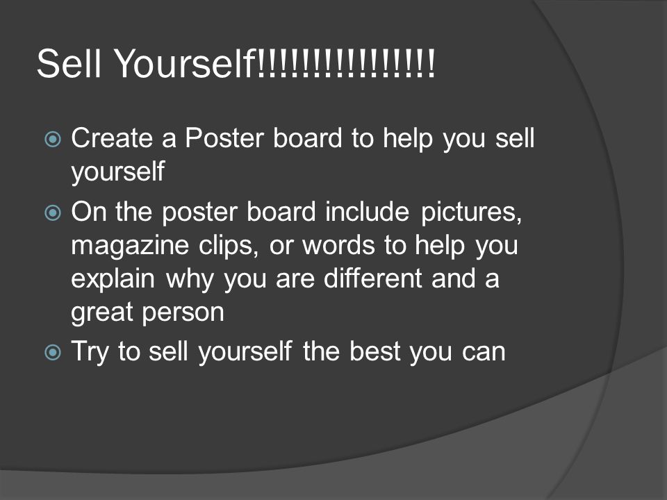 Sell Yourself!!!!!!!!!!!!!!!.