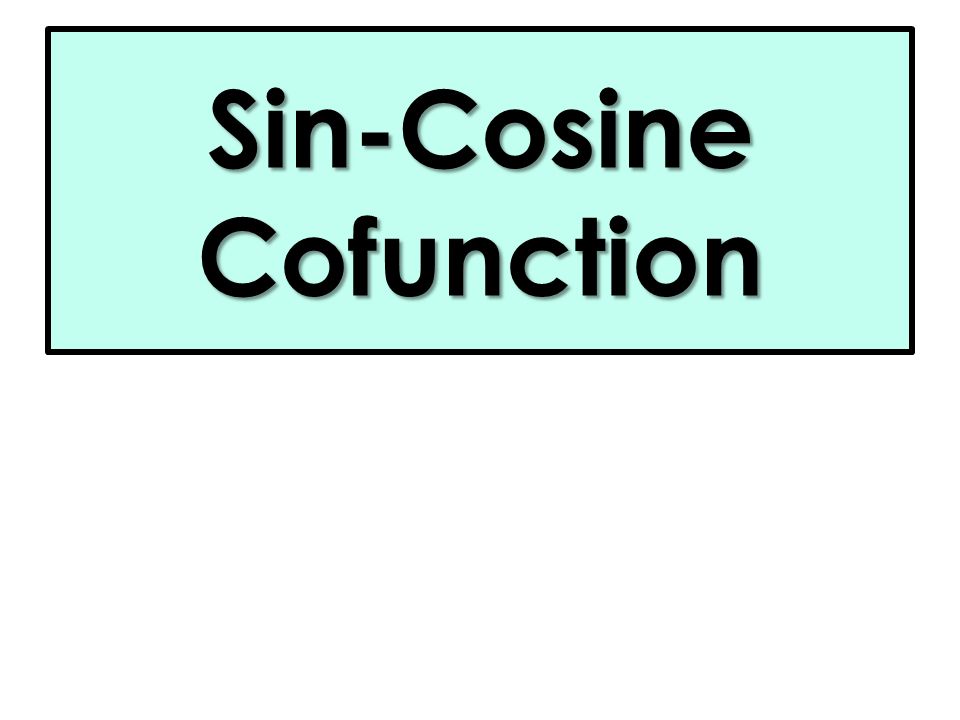 Sin-Cosine Cofunction