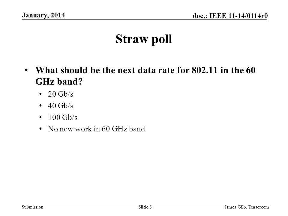 Submission doc.: IEEE 11-14/0114r0 Straw poll What should be the next data rate for in the 60 GHz band.