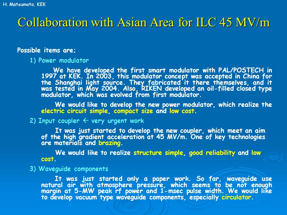 Collaboration with Asian Area for ILC 45 MV/m Possible items are; 1) Power modulator We have developed the first smart modulator with PAL/POSTECH in 1997 at KEK.