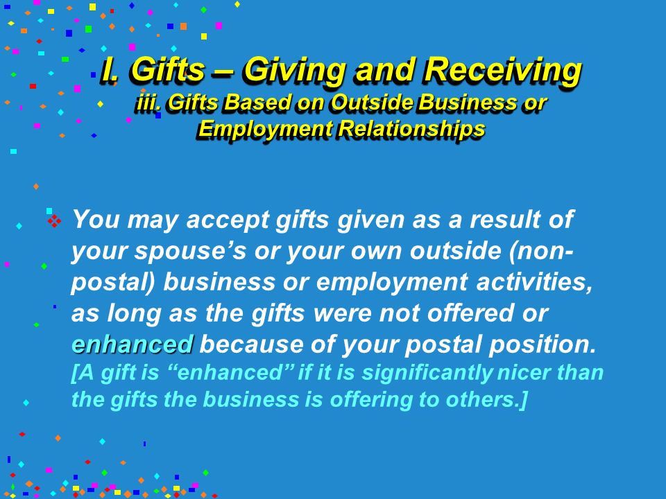 I. Gifts – Giving and Receiving iii.
