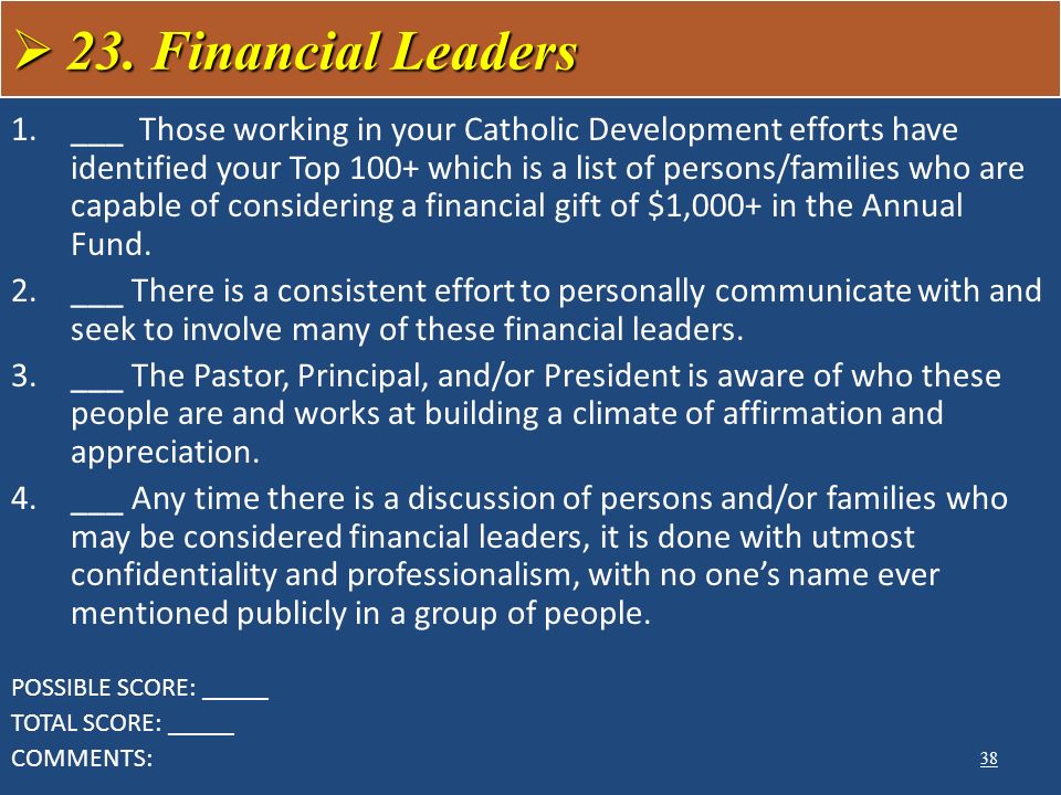 1.___ Those working in your Catholic Development efforts have identified your Top 100+ which is a list of persons/families who are capable of considering a financial gift of $1,000+ in the Annual Fund.