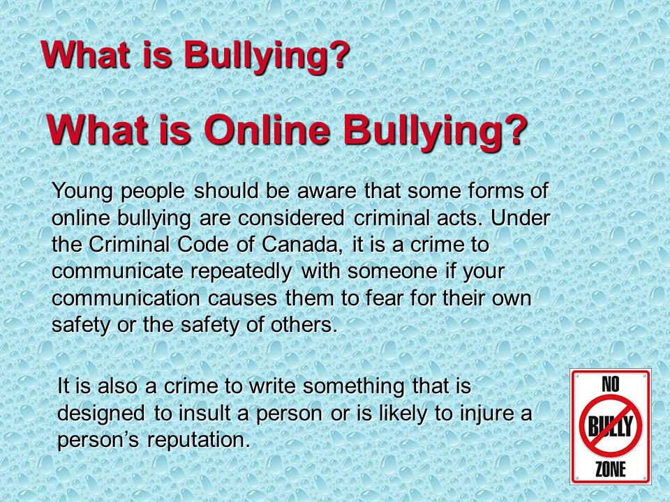 What is Bullying. What is Online Bullying.