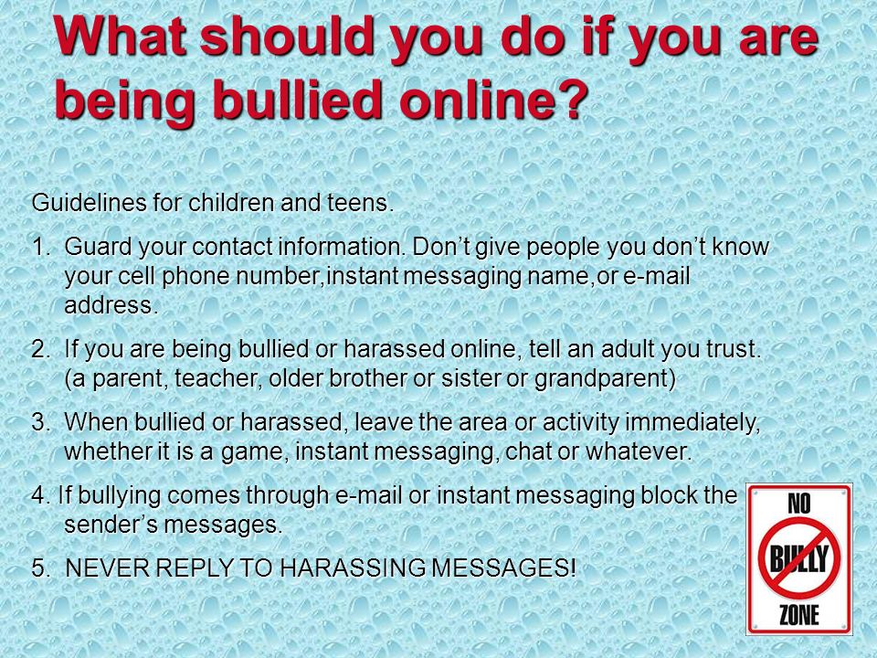 What should you do if you are being bullied online.