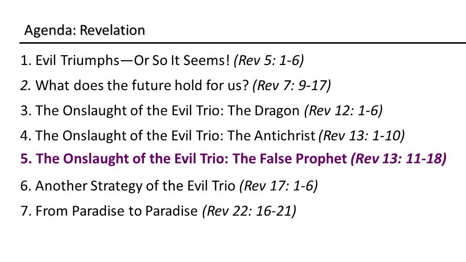 1. Evil Triumphs—Or So It Seems. (Rev 5: 1-6) Agenda: Revelation 3.