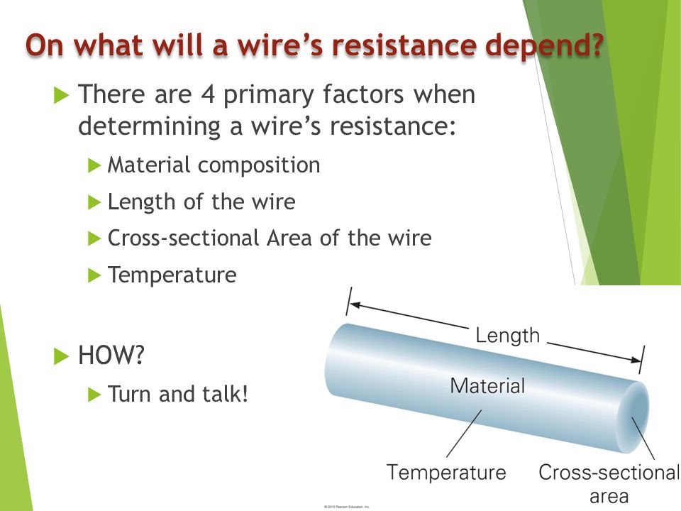On what will a wire’s resistance depend.