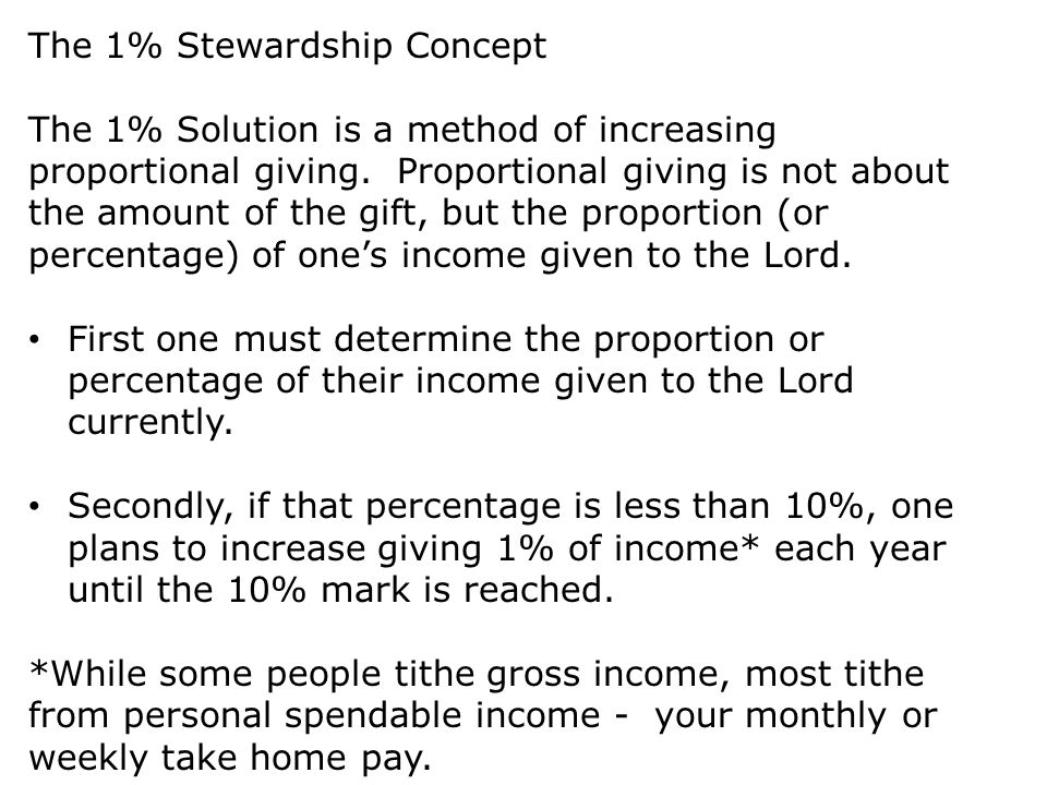 The 1% Stewardship Concept The 1% Solution is a method of increasing proportional giving.