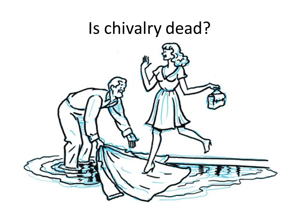 Is chivalry dead