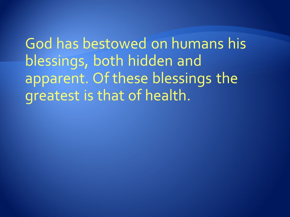 God has bestowed on humans his blessings, both hidden and apparent.