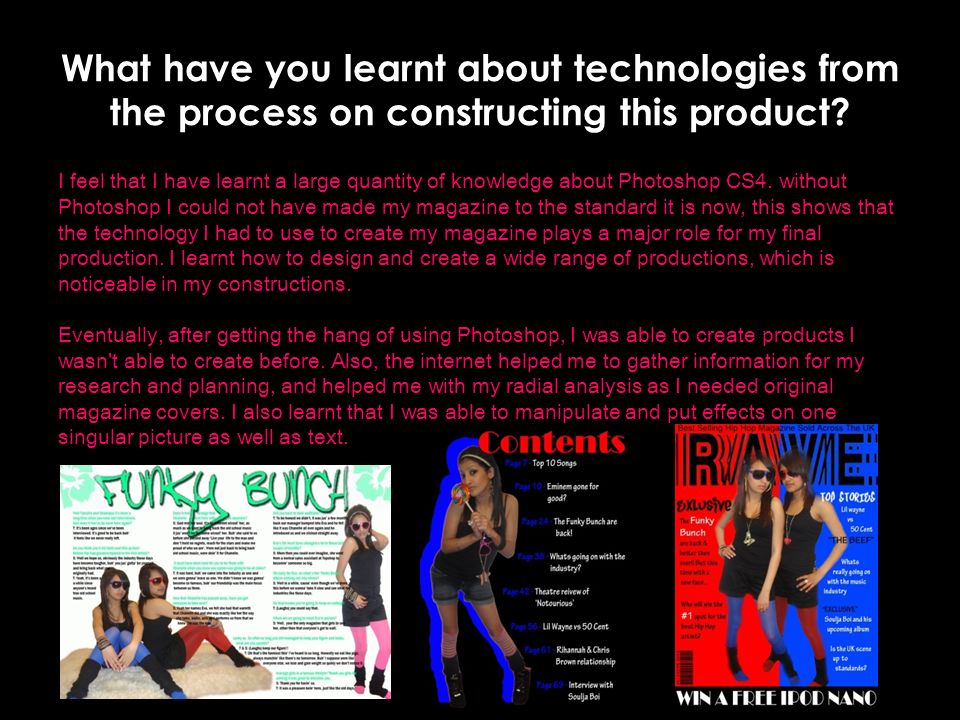 What have you learnt about technologies from the process on constructing this product.