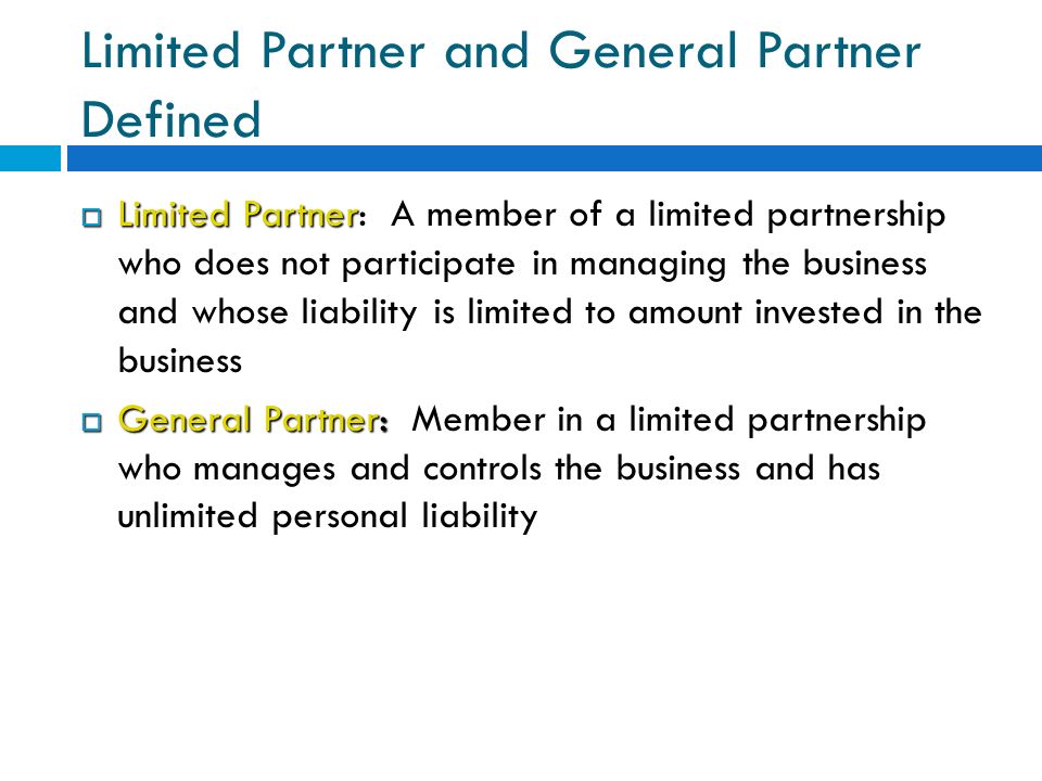 Chapter Four Limited Partnerships Business Entity Created In Accord With State Statutes That Provides Limited Liability To Some Of Its Members Called Ppt Download Chapter Four Limited Partnerships Business Entity Created In Accord With State Statutes That Provides Limited Liability To Some Of Its Members Called Ppt Download