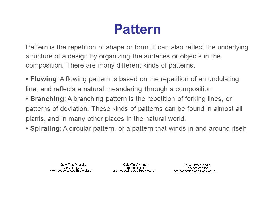 Pattern Pattern is the repetition of shape or form.