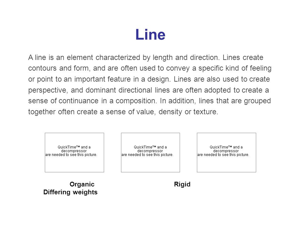 Line A line is an element characterized by length and direction.