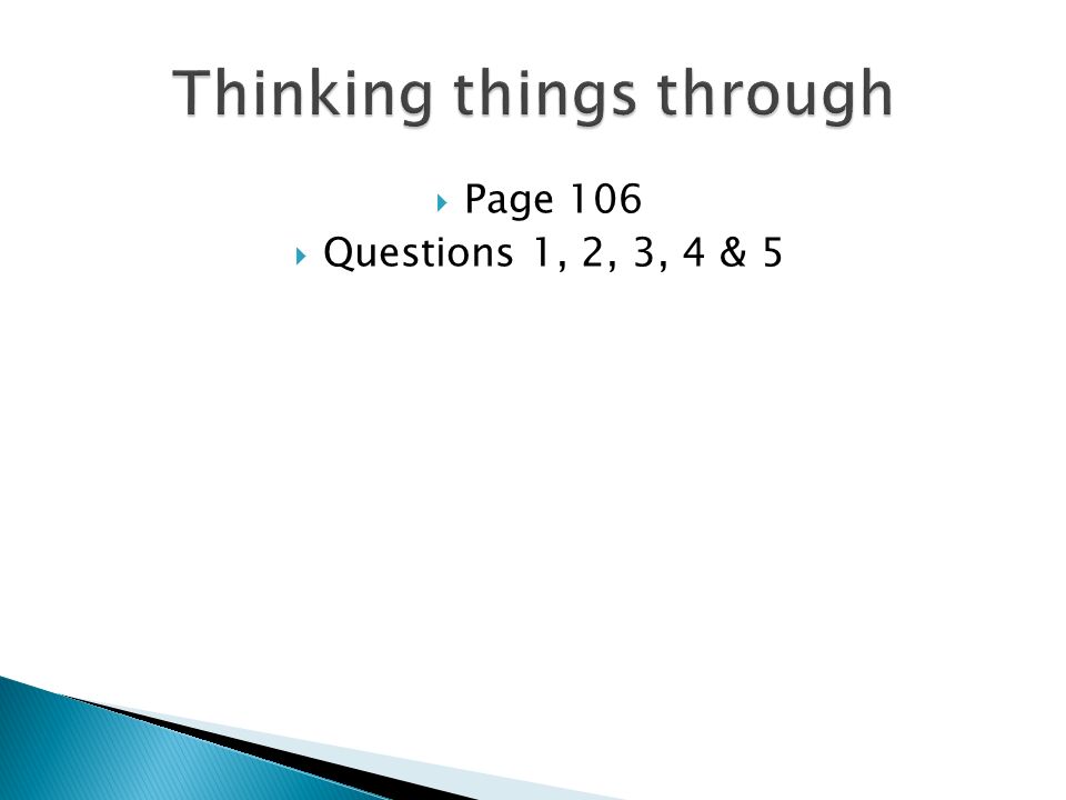  Page 106  Questions 1, 2, 3, 4 & 5