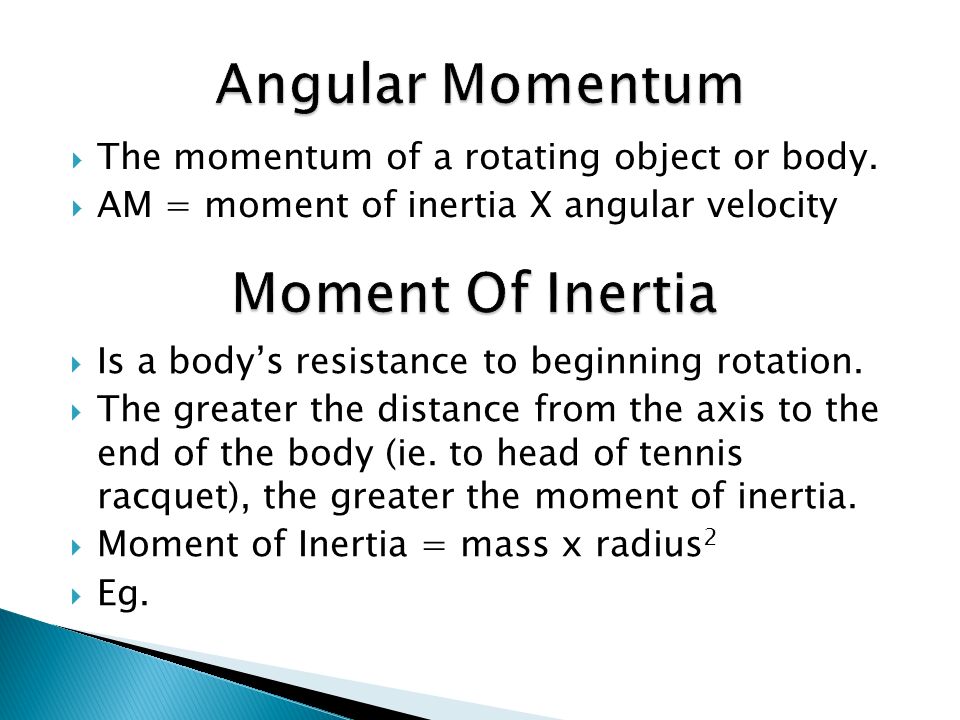  The momentum of a rotating object or body.