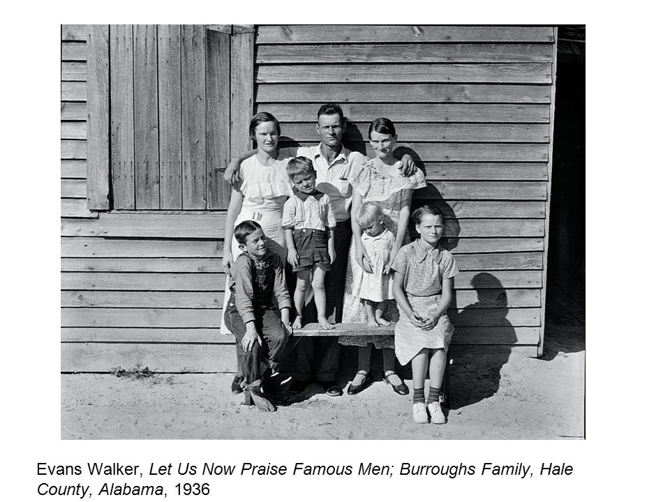 Evans Walker, Let Us Now Praise Famous Men; Burroughs Family, Hale County, Alabama, 1936