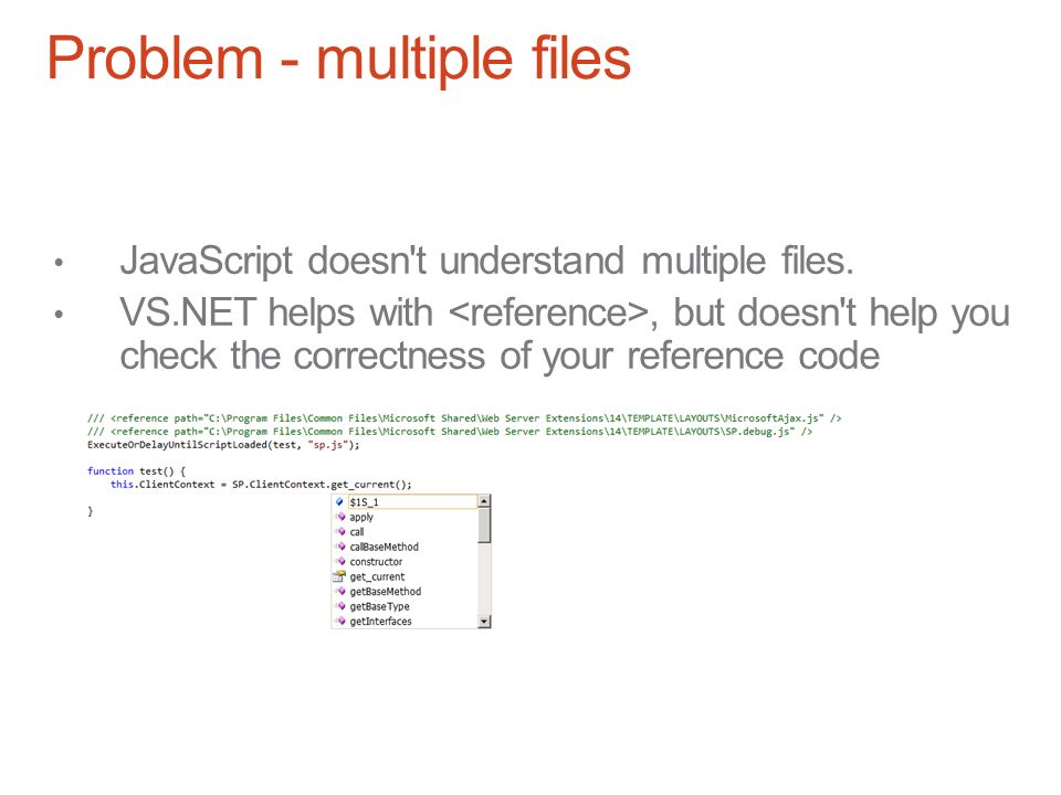 Problem - multiple files JavaScript doesn t understand multiple files.