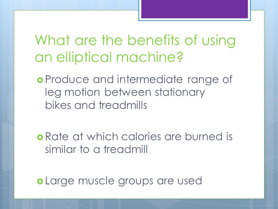 What are the benefits of using an elliptical machine.