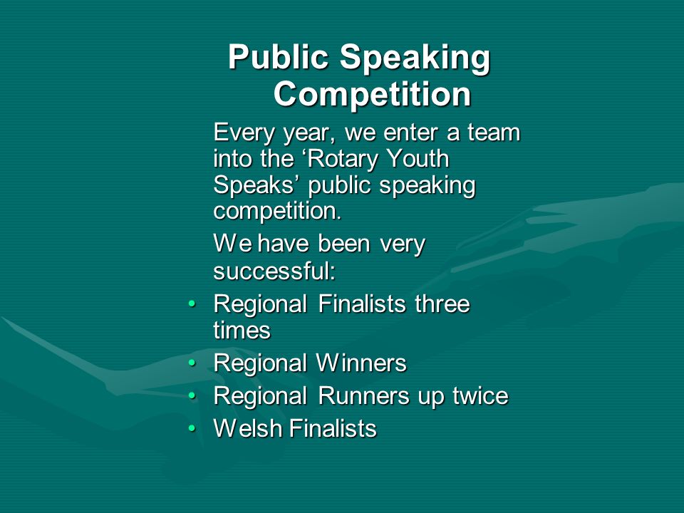 Public Speaking Competition Every year, we enter a team into the ‘Rotary Youth Speaks’ public speaking competition.