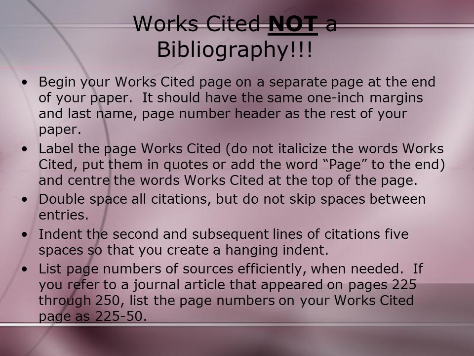 Works Cited NOT a Bibliography!!.