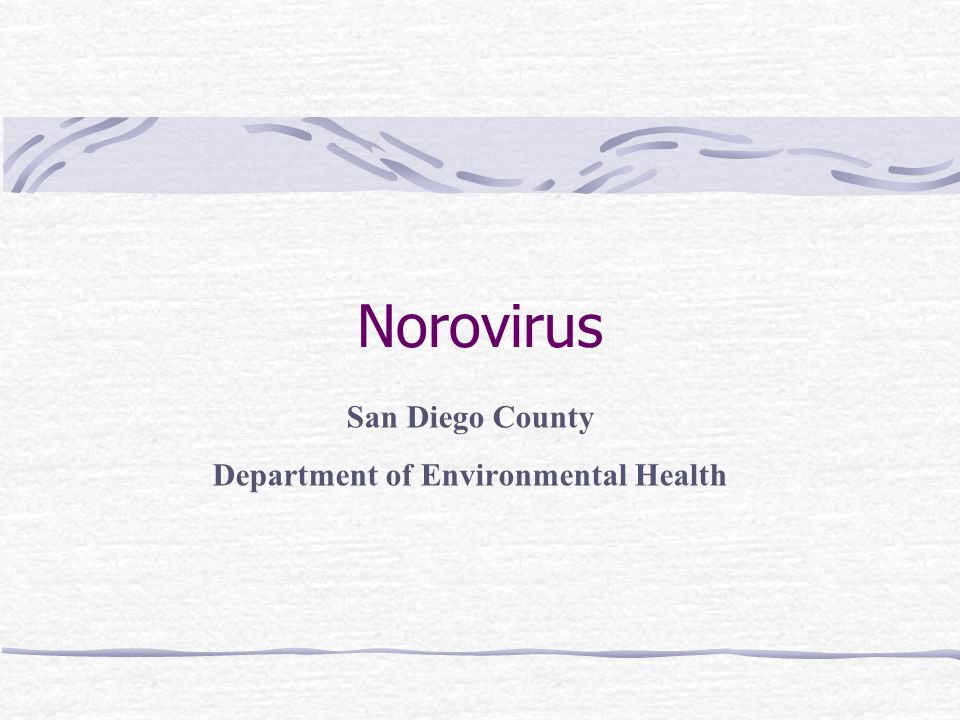 Norovirus San Diego County Department of Environmental Health. ppt