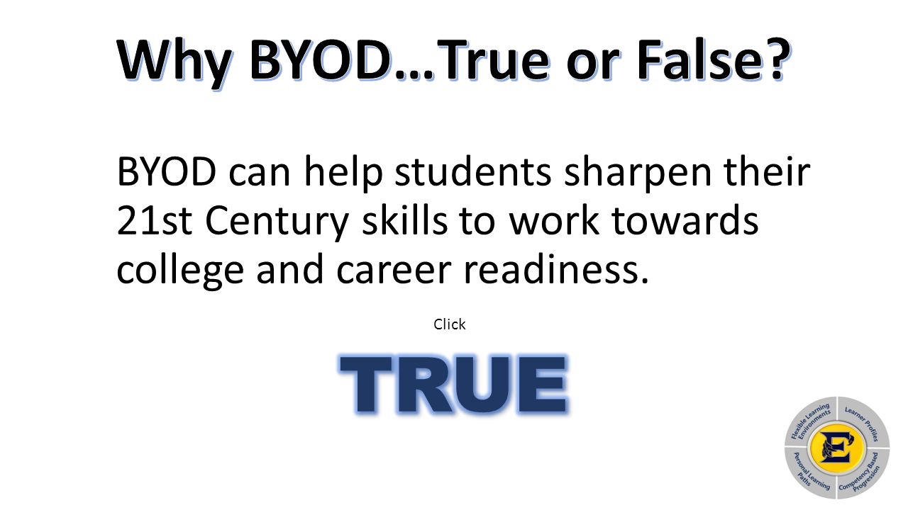 BYOD can help students sharpen their 21st Century skills to work towards college and career readiness.