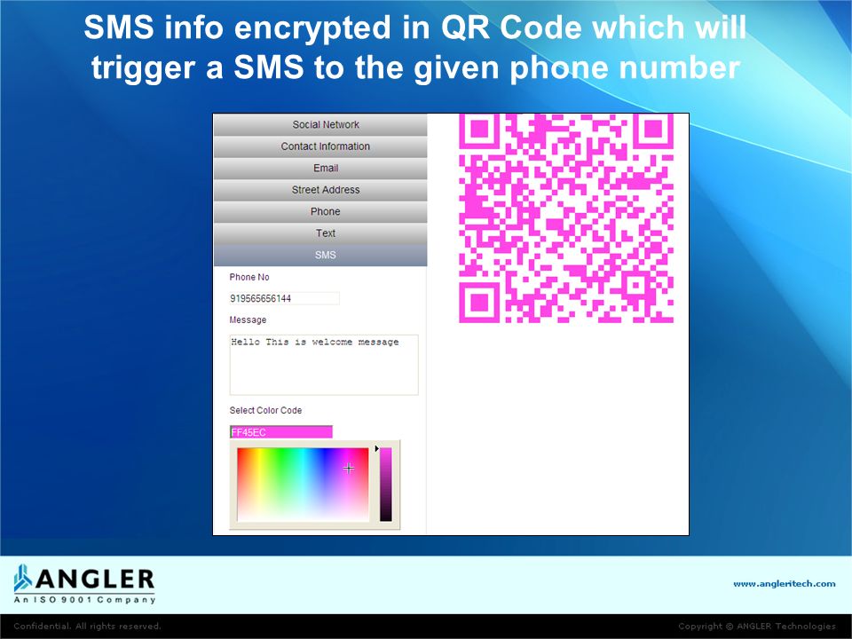 SMS info encrypted in QR Code which will trigger a SMS to the given phone number