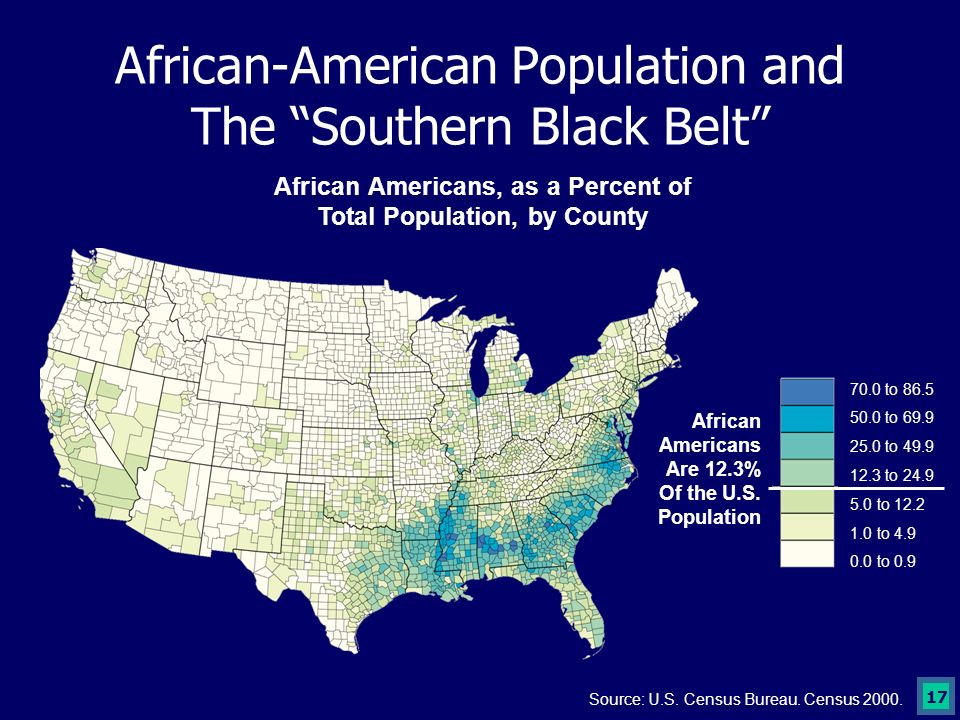 17 African-American Population and The Southern Black Belt African Americans, as a Percent of Total Population, by County Source: U.S.