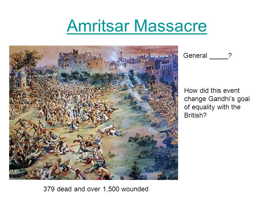 Amritsar Massacre 379 dead and over 1,500 wounded General _____.