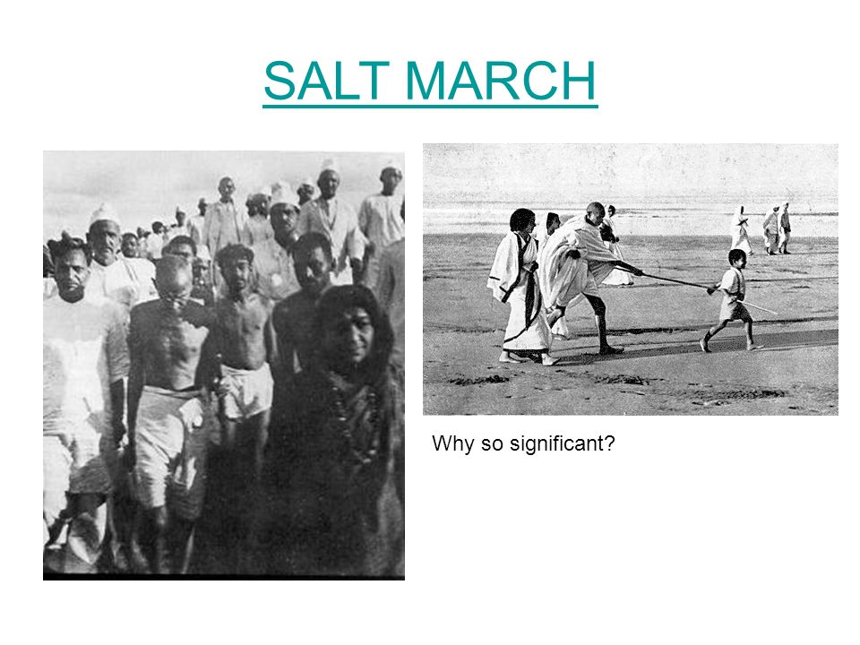 SALT MARCH Why so significant