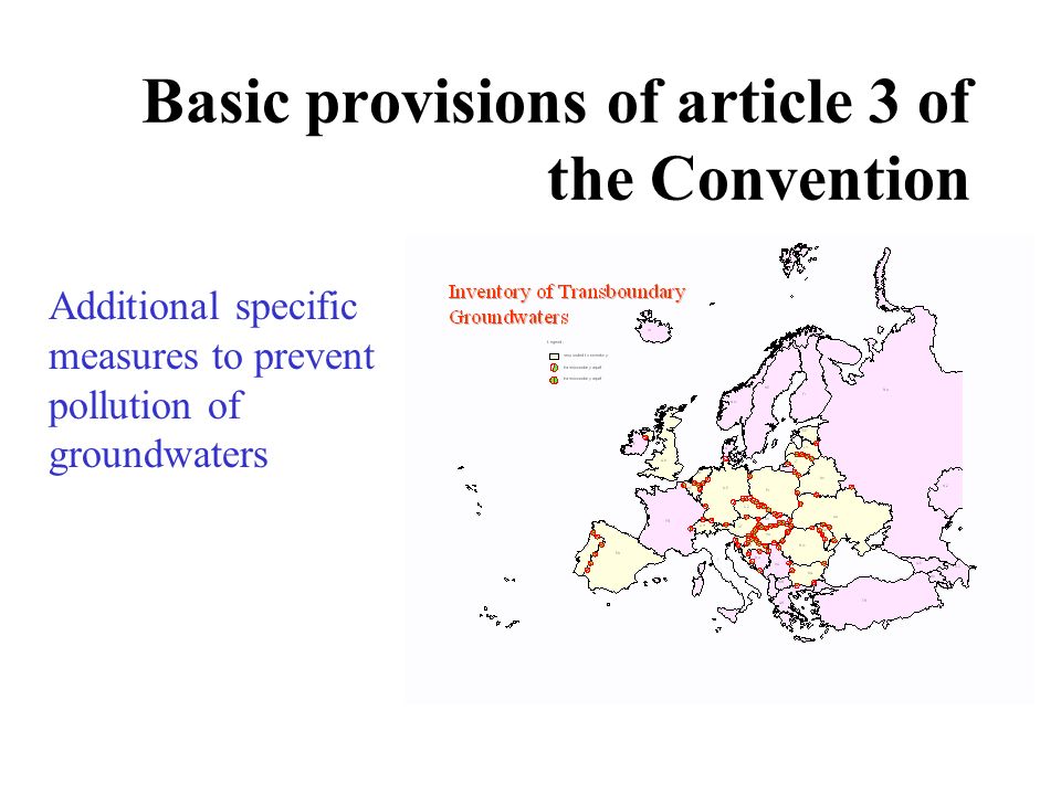 Additional specific measures to prevent pollution of groundwaters Basic provisions of article 3 of the Convention