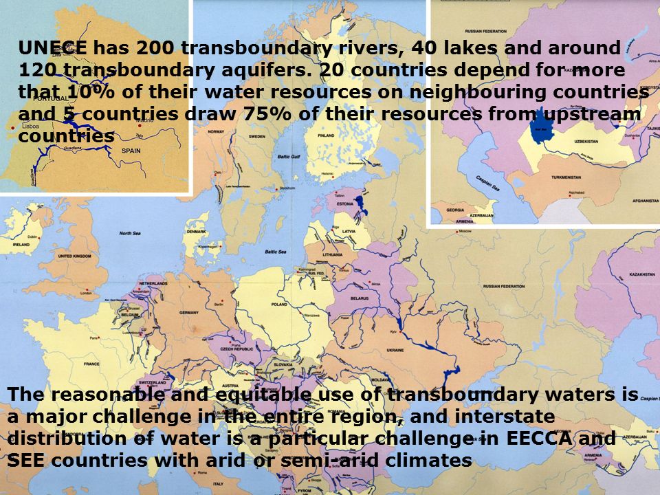 UNECE has 200 transboundary rivers, 40 lakes and around 120 transboundary aquifers.