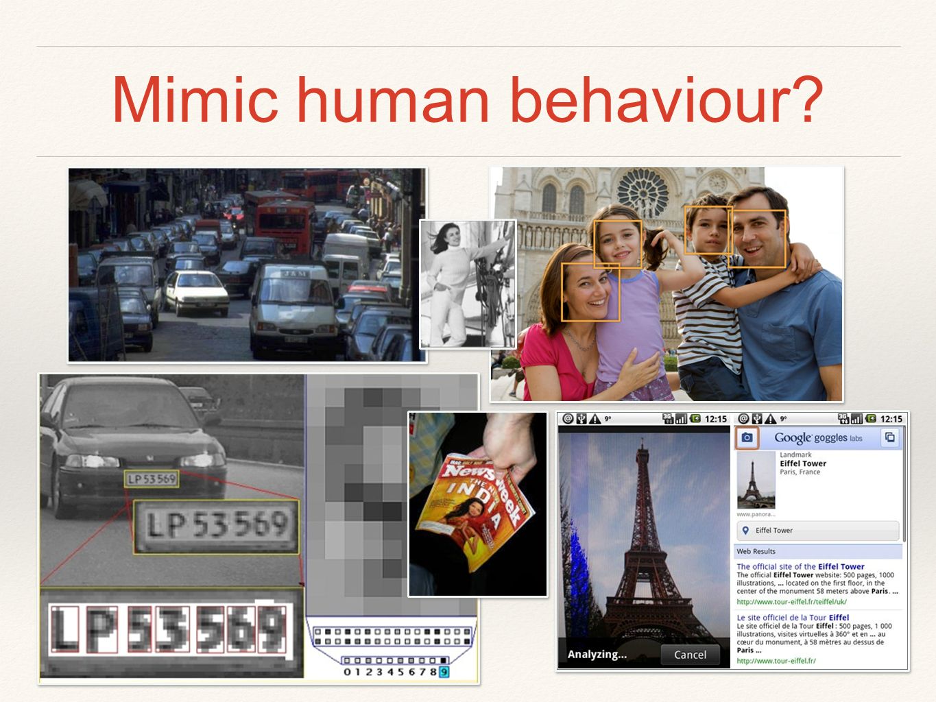 Mimic human behaviour