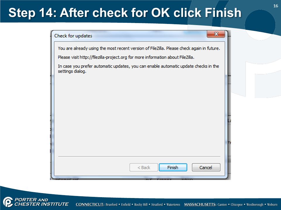 16 Step 14: After check for OK click Finish