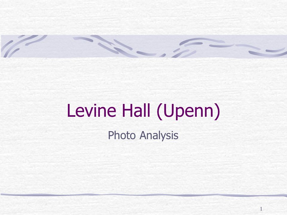 1 Levine Hall (Upenn) Photo Analysis