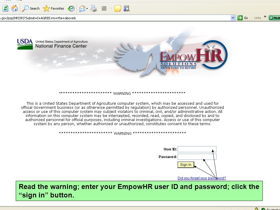 Read the warning; enter your EmpowHR user ID and password; click the sign in button.